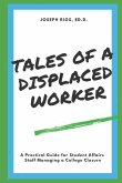 Tales of a Displaced Worker: A Practical Guide for Student Affairs Professionals Dealing with Institutional Closure