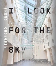 Zheng Chongbin: I Look for the Sky - Chen, Abby; Kóvasakaya, Maya