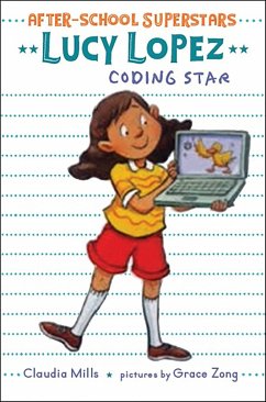 Lucy Lopez: Coding Star - Mills, Claudia