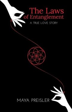 The Laws of Entanglement: A True Love Story - Preisler, Maya