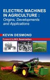 Electric Machines in Agriculture: Origins, Developments and Applications