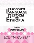 Proposed Language Reform for Ethiopia: Volume I: Orthography