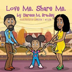 Love Me. Share Me. - Bradley, Clarese