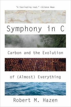 Symphony in C: Carbon and the Evolution of (Almost) Everything - Hazen, Robert M.