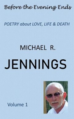 Before the Evening Ends: Poetry - Jennings, Michael Robert