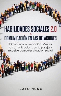 Habilidades sociales 2.0 & comunicación en las relaciones - Nuno, Cayo