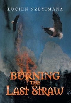 Burning the Last Straw - Nzeyimana, Lucien