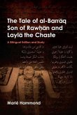 The Tale of Al-Barr&#257;q Son of Raw&#7717;&#257;n and Layl&#257; The Chaste