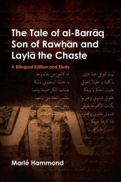 The Tale of Al-Barrāq Son of Rawḥān and Laylā The Chaste - Hammond, Marlé