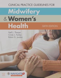 Clinical Practice Guidelines for Midwifery & Women's Health - Tharpe, Nell L; Farley, Cindy L; Jordan, Robin G