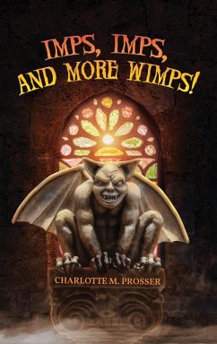 Imps, Imps, and More Whimps! - Prosser, Charlotte M.