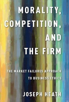 Morality, Competition, and the Firm - Heath, Joseph