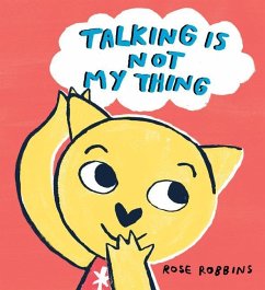 Talking Is Not My Thing - Robbins, Rose