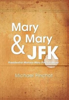 Mary Mary & JFK - Pinchot, Michael