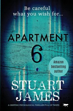 Apartment 6: a gripping psychological thriller full of twists - James, Stuart