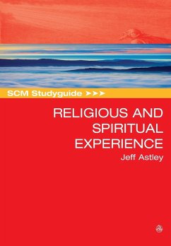 SCM Studyguide to Religious and Spiritual Experience - Astley, Jeff