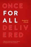 Once for all Delivered: A Reformed, Amillennial Ordination Paper for the Evangelical Free Church of America