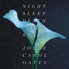 Night. Sleep. Death. the Stars. - Oates, Joyce Carol