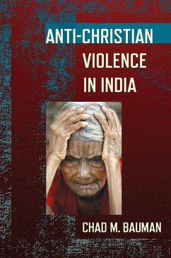Anti-Christian Violence in India - Bauman, Chad M