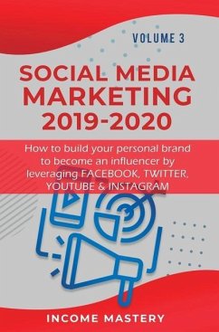 Social Media Marketing 2019-2020 - Income Mastery