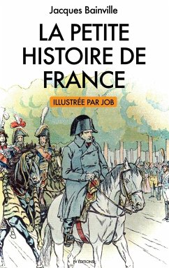 La Petite Histoire de France - Bainville, Jacques