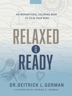 Relaxed and Ready - Gorman, Deitrick L.
