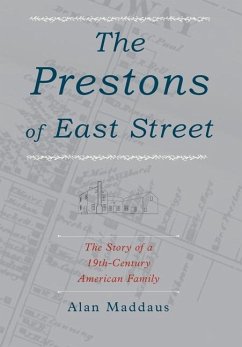 The Prestons of East Street: The Story of a 19th-Century American Family The Prestons of East Street: The Story of a 19th-Century American Family