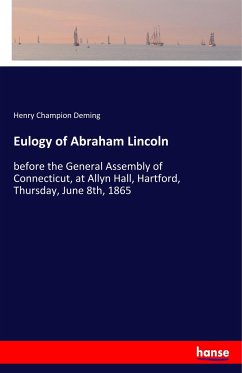 Eulogy of Abraham Lincoln - Deming, Henry Champion