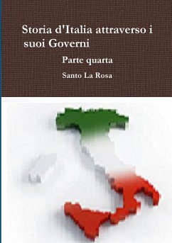 Storia d'Italia attraverso i suoi Governi Parte quarta - La Rosa, Santo