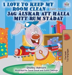 I Love to Keep My Room Clean (English Swedish Bilingual Book) - Admont, Shelley; Books, Kidkiddos