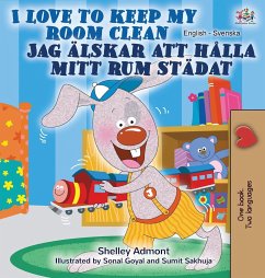 I Love to Keep My Room Clean (English Swedish Bilingual Book)