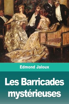 Les Barricades mystérieuses - Jaloux, Edmond
