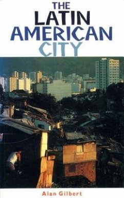 The Latin American City - Gilbert, Alan