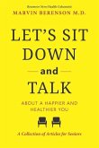 Let's Sit Down and Talk: About a Happier and Healthier You