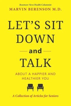 Let's Sit Down and Talk: About a Happier and Healthier You - Berenson, Marvin H.