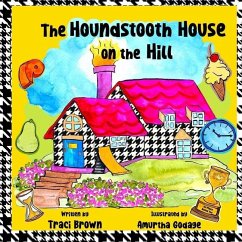 The Houndstooth House on the Hill - Brown, Traci