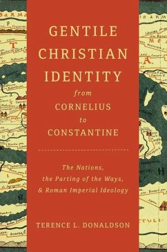 Gentile Christian Identity from Cornelius to Constantine - Donaldson, Terence L