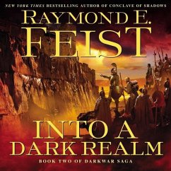 Into a Dark Realm: Book Two of the Darkwar Saga - Feist, Raymond E.