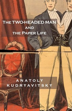 The Two-Headed Man and the Paper Life - Kudryavitsky, Anatoly