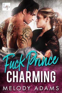 Fuck Prince Charming (eBook, ePUB) - Adams, Melody