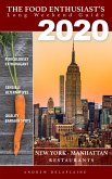 2020 New York / Manhattan Restaurants (The Food Enthusiast's Long Weekend Guide) (eBook, ePUB)