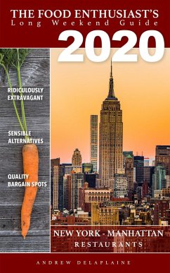 Cover 2020 New York / Manhattan Restaurants (The Food Enthusiast's Long Weekend Guide) (eBook, ePUB)