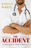 The Accident: A Doctor's Touch (Book 1) (eBook, ePUB)