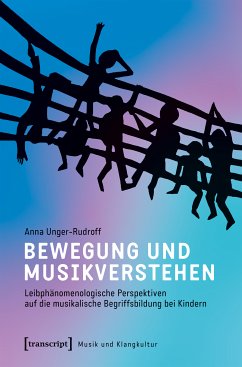 Bewegung und Musikverstehen (eBook, PDF) - Unger-Rudroff, Anna