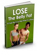 Lose The Belly Fat (eBook, ePUB) Lose The Belly Fat (eBook, ePUB)
