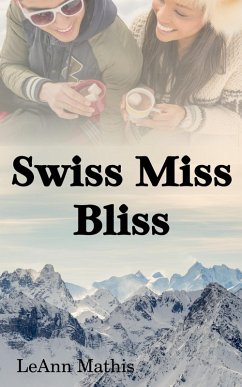 Cover Swiss Miss Bliss (eBook, ePUB)