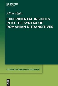 Experimental Insights into the Syntax of Romanian Ditransitives (eBook, ePUB) - Tigau, Alina