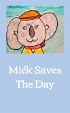 Mick Saves The Day (eBook, ePUB) Mick Saves The Day (eBook, ePUB)