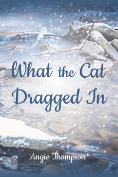 Cover What the Cat Dragged In (eBook, ePUB)