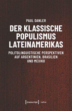 Der klassische Populismus Lateinamerikas (eBook, PDF) - Danler, Paul